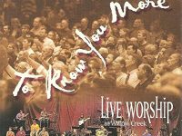 To Know You More: Live Worship At Willow Creek